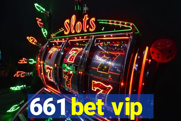 661 bet vip